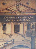 200 Anos da Associação Comercial da Bahia