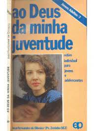 Ao Deus da Minha Juventude de José Fernandes de Oliveira pela Paulinas (1987)
