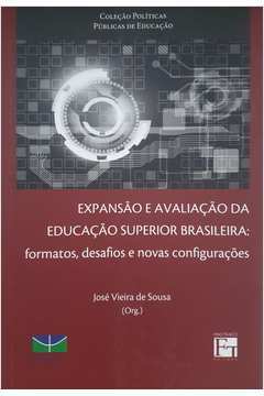 Expansão e Avaliação da Educação Superior Brasileira