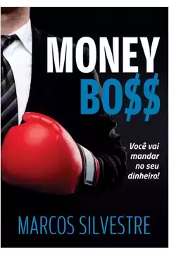 Money Boss: Você Vai Mandar no Seu Dinheiro!
