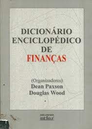 Dicionário Enciclopédico de Finanças Editora Atlas