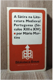 A Sátira na Literatura Medieval Portuguesa - Séculos XI I I e X I V