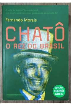Chato - o Rei do Brasil