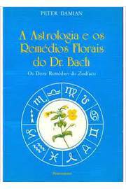 A Astrologia e os Remédios Florais do Dr. Bach