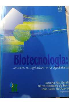 Biotecnologia: Avanços na Agricultura e na Agroindústria