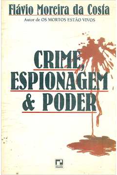 Crime, Espionagem e Poder