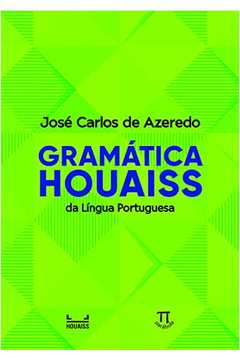 Gramática Houaiss da Língua Portuguesa