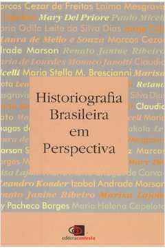 Historiografia Brasileira Em Perspectiva