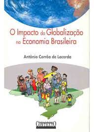 O Impacto da Globalização na Economia Brasileira