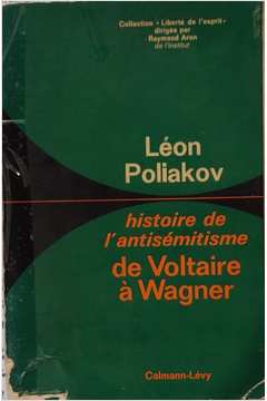 Histoire de Lantisémitisme de Voltaire à Wagner
