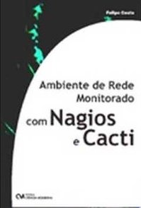 Ambiente de Rede Monitorado Com Nagios e Cacti