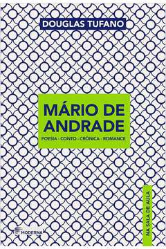 Mário de Andrade - Poesia - Conto - Crônica - Romance