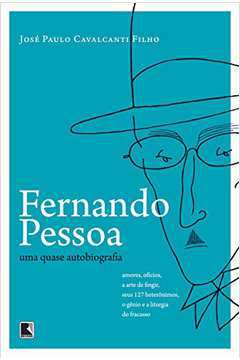 Fernando Pessoa - uma Quase Autobiografia