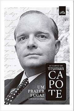Um Prazer Fugaz: as Cartas de Truman Capote