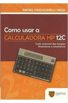 Como Usar a Calculadora Hp 12c