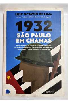 1932 - São Paulo Em Chamas