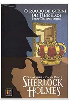 Sherlock Holmes: o Roubo da Coroa de Berilos