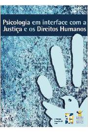 Psicologia Em Interface Com a Justiça e os Direitos Humanos.