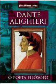 Dante Alighieri o Poeta Filosofo - Livro