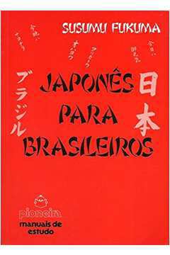Japonês para Brasileiros - Manuais de Estudo