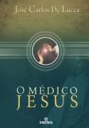 O Médico Jesus - 1ª Edição