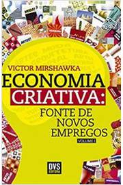 Economia Criativa: Fonte de Novos Empregos - Vol. 1