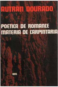 Poética de Romance: Matéria de Carpintaria