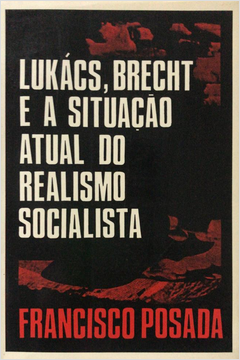 Lukács Brecht e a Situação Atual do Realismo Socialista