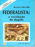 Federalista: a Revolução da Degola