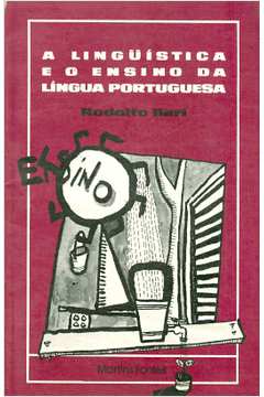 A Linguística e o Ensino da Língua Portuguesa
