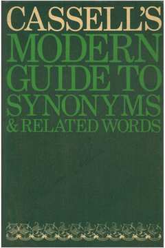 Cassells Modern Guide to Synonyms & Related Words