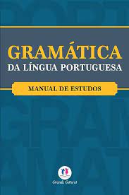 Gramatica da Língua Portuguesa - Manual de Estudos