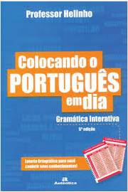 Colocando o Português Em Dia - Gramática Interativa - 5ª Edição