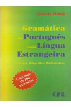 Gramática de Português Como Língua Estrangeira - Fonologia, Ortografia