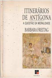 Itinerários de Antigona. a Questão da Moralidade