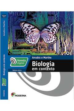 Vereda Digital: Biologia Em Contexto - Volume Único