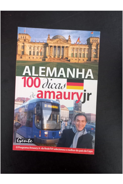 Alemanha: 100 Dicas de Amaury Jr.