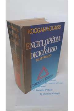 Koogan/ Houaiss Enciclopédia e Dicionário Ilustrado.