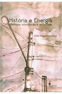 História e Energia: Memória, Informação e Sociedade