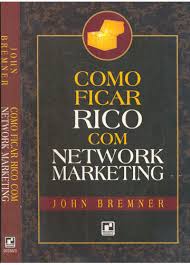 Como Ficar Rico Com Network Marketing