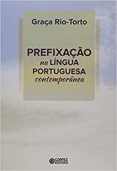 Prefixação na Língua Portuguesa Contemporânea