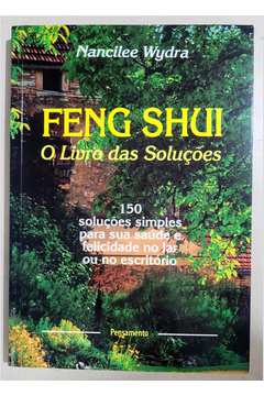 Feng Shui: o Livro das Soluções