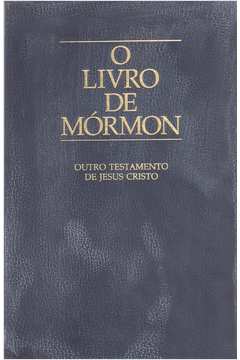 O Livro de Mórmon : Outro Testamento de Jesus Cristo