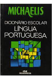Michaelis: Dicionário Escolar Língua Portuguesa