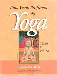 Uma Visão Profunda do Yoga (teoria e Prática)