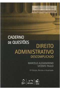 Direito Administrativo Descomplicado; Caderno de Questões