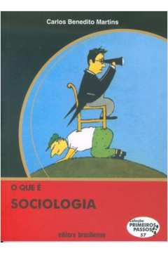 Coleção Primeiros Passos 57 - o Que É Sociologia