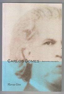 Carlos Gomes - Documentos Comentados