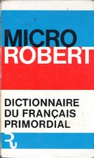 Micro Robert Dictionnaire Du Français Primordial