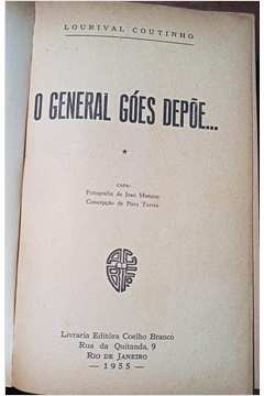O General Góes Depõe...
